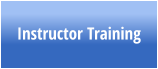 Instructor Training