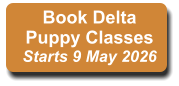 Book Delta  Puppy Classes Starts 9 May 2026
