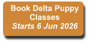 Book Delta Puppy Classes Starts 6 Jun 2026