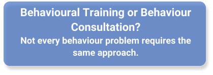 Behavioural Training or Behaviour Consultation? Not every behaviour problem requires the same approach.