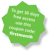 To get 30 days free access use this coupon code:  firstmonth