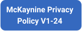 McKaynine Privacy Policy V1-24